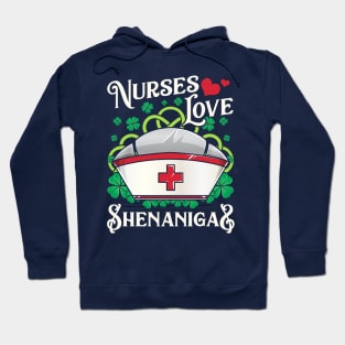 Nurses Love Shenanigans St Patricks Day Irish Nurse EMT Hoodie